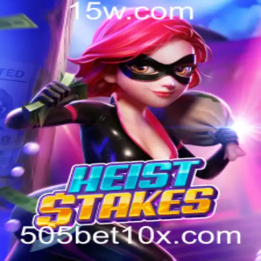 Descubra o Excitante Mundo de HeistStakes com 505bet10